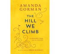 The Hill We Climb: An Inaugural Poem for the Country