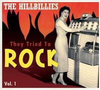 The Hillbillies - They Tried to Rock, Vol. 1 by VARIOUS ARTISTS [Audio CD] NEUF