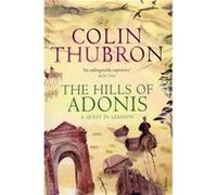 The Hills Of Adonis by Colin Thubron Paperback Book Thubron, Colin (Auteur)