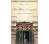 The Hills of Singapore: A Landscape of Loss, Longing and Love