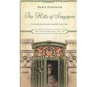 The Hills of Singapore: A Landscape of Loss, Longing and Love (The Straits Quartet) - [Version Originale] Inconnu (Auteur)