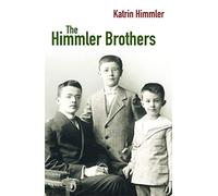 The Himmler Brothers