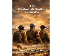 The Hindmarsh Brothers Go to War