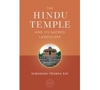 The Hindu Temple And Its Sacred Landscape