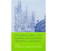 The Hippocampal and Parietal Foundations of Spatial Cognition