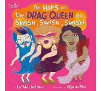 The Hips on the Drag Queen Go Swish Swish Swish by Lil Miss Hot Mess Lil Miss Hot Mess (Auteur)