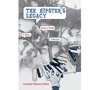 The Hipster's Legacy: A memoir of dreams, jazz and family in 1960s Cali