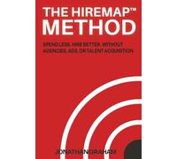 The HIREMAP method: 50% of hiring spend is a waste . Spend less and hire better without agencies and talent acquisition people .