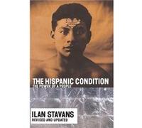 The Hispanic Condition The Power of a People Rev amp Updated by Ilan Stavans Ilan Stavans (Auteur)