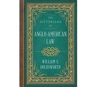 The Historians Of Anglo-American Law