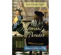 The Historians Paradox by Peter Charles Hoffer Peter Hoffer (Auteur)