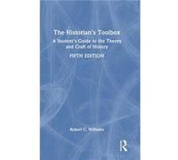 The Historians Toolbox - Robert C. Williams - Taylor amp Francis Ltd - Livre en Anglais - Hardback Robert C. WilliamsRobert C. Williams (Auteur)