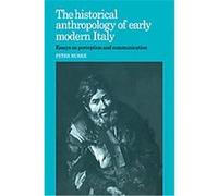 The Historical Anthropology of Early Modern Italy Peter Burke (Auteur)