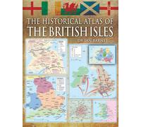 The Historical Atlas Of The British Isles