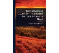The Historical Causes of the Present State of Affairs in Italy
