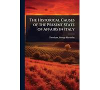 The Historical Causes of the Present State of Affairs in Italy