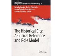 The Historical City. A Critical Reference and Role Model