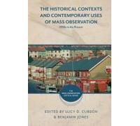 The Historical Contexts And Contemporary Uses Of Mass Observation