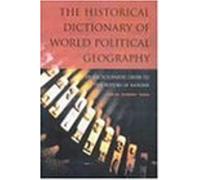 The Historical Dictionary Of World Political Geography