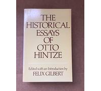 The Historical Essays Of Otto Hintze