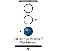 The Historical Evolution Of World-Systems