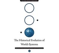 The Historical Evolution Of World-Systems
