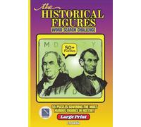 The Historical Figures Word Search Challenge:: Uncover the Legends of History-One Puzzle at a Time!