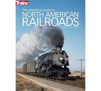 The Historical Guide to North American Railroads