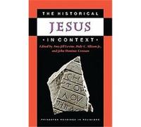 The Historical Jesus in Context, Princeton Readings in Religions A.J. Levine, Amy-Jill Levine, Dale C. Allison (Auteur)
