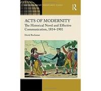 The Historical Novel and the Nation State, 1814-1867: A Transnational Study of Print History and Social Transformation (Ashgate Series in Nineteenth-Century Transatlantic Studies) - [Livre en VO] Davi
