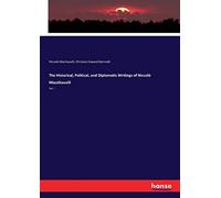 The Historical, Political, And Diplomatic Writings Of Niccolò Macchiavelli