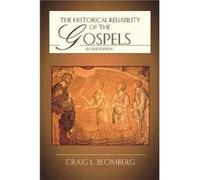 The Historical Reliability of the Gospels