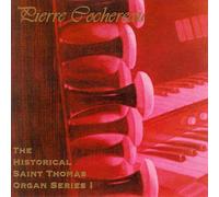 The Historical Saint Thomas Organ Series I by Pierre Cochereau
