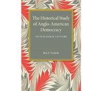 The Historical Study of AngloAmerican Democracy - Roy F. Nichols - Cambridge University Press - Livre en Anglais - Paperback Roy F. NicholsRoy F. Nichols (Auteur)