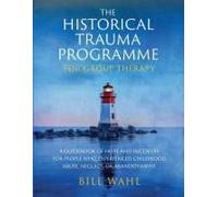 The Historical Trauma Programme - For Group Therapy