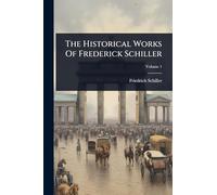 The Historical Works Of Frederick Schiller