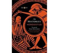 The Histories Penguin Classics Deluxe Edition - Herodotus Translated by Tom Holland Notes by Paul Cartledge - Penguin Books India Pvt Ltd - Livre en Angla Herodotus Translated by Tom Holland Notes by 