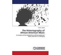 The Historiography Of African-American Music