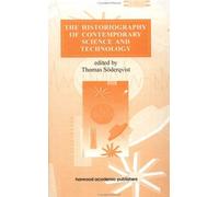 The Historiography Of Contemporary Science And Technology