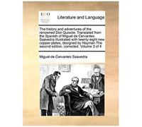 The History And Adventures Of The Renowned Don Quixote. Translated From The Spanish Of Miguel De Cervantes Saavedra.Illustrated With Twenty-Eight New