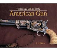 The History and Art of the American Gun