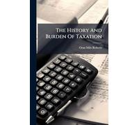 The History And Burden Of Taxation