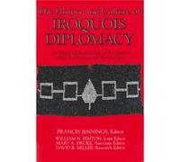 The History and Culture of Iroquois Diplomacy Francis Jennings (Auteur)