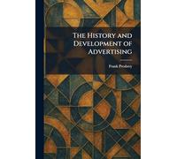 The History and Development of Advertising
