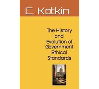 The History and Evolution of Government Ethical Standards
