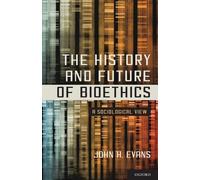 The History And Future Of Bioethics