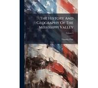 The History And Geography Of The Mississippi Valley
