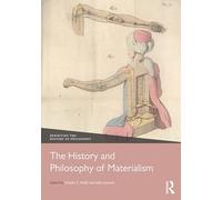 The History and Philosophy of Materialism
