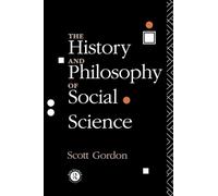 H. Scott Gordon – The History and Philosophy of Social Science – Routledge