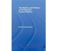 The History and Politics of UN Security Council Reform by Dimitris Bourantonis Dim Bourantonis (Auteur)
